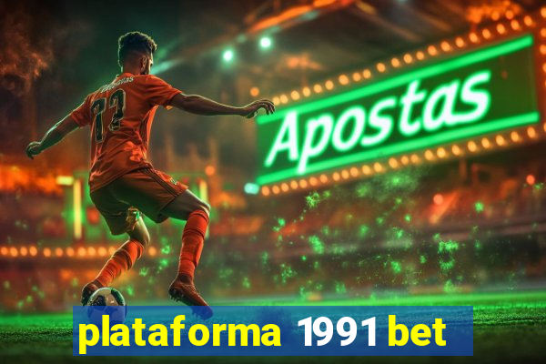 plataforma 1991 bet